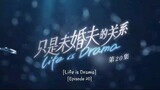 Life is Drama Episode 20 🌌 Eng Sub