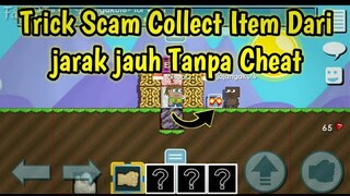 Trick Scam Collect Item Jauh Tanpa M0d Menu | Growtopia Indonesia