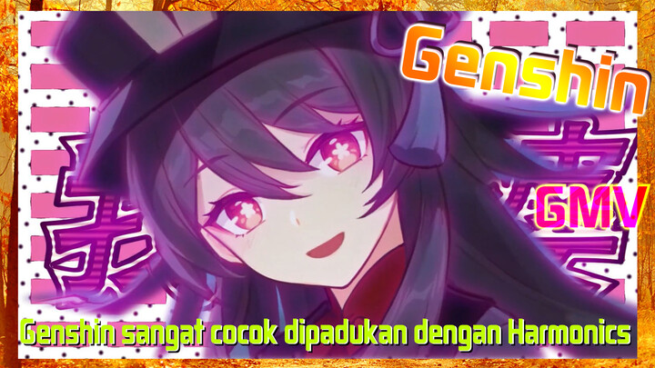 [Genshin, GMV]Genshin sangat cocok dipadukan dengan "Harmonics"