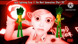 Zach Lightning Error 3: The Next Generation (Part 94)