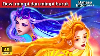 Dewi mimpi dan mimpi buruk ✨ Dongeng Bahasa Indonesia 🌛 WOA - Indonesian Fairy Tales