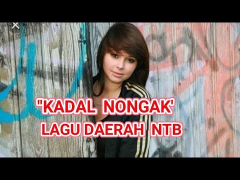 "KADAL NONGAK" | Lagu Nasehat dari NUSA TENGGARA BARAT