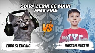 Ebbo Si Kucing vs Rasyah Rasyid: Skill Siapa Lebih GG Main FF? | Mabar Free Fire Match 138 #short