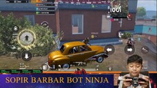 SOPIR BARBAR BOT NINJA - PUBG Mobile Indonesia