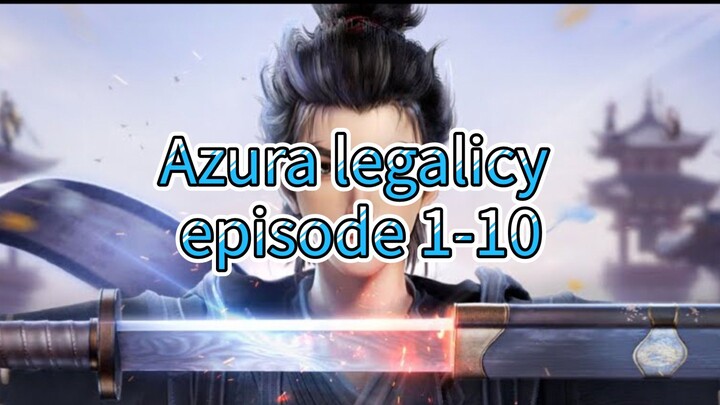 Azura legalicy episode 1-10 sub indo