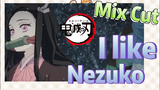[Demon Slayer]  Mix Cut | I like Nezuko