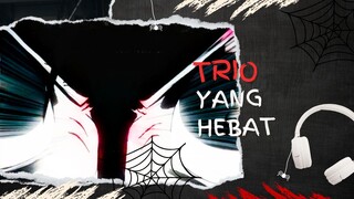 TRIO YANG HEBAT (AMV ONE PIECE)