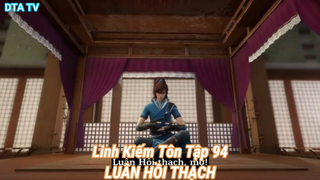 Linh Kiếm Tôn Tập 94-LUÂN HỒI THẠCH