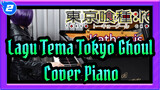 Lagu Tema Tokyo Ghoul 「Katharsis」 (Cover Piano)_2
