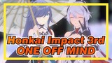 [Honkai,Impact,3rd|MMD]ONE,OFF,MIND_A