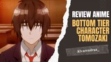 Sedikit pembahasan dari anime Bottom Tier Character Tomozaki