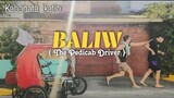 BALIW PART 3 ( THE PEDICAB DRIVER )