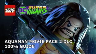 Aquaman Movie Pack 2 DLC 100% Guide (Minikits & Graffiti Tag) - LEGO DC Super-Villains