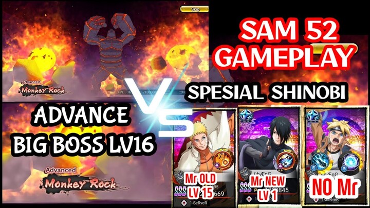 SAM 52 GAMEPLAY || BIG BOS ADVANCE LV16 VS SPESIAL SHINOBI •• NXB NINJA VOLTAGE