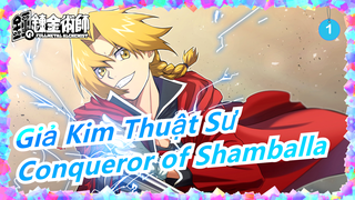 [Giả Kim Thuật Sư] Conqueror of Shamballa_1