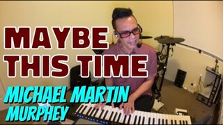 MAYBE THIS TIME - Michael Martin Murphey (Cover by Bryan Magsayo - Online Request)