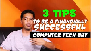 Maraming BIG TIME na Computer Technician? My 3 Tips kung Paano?