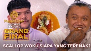 SCALLOP WOKU SIAPA YANG PALING ENAK?  |GRANDFINAL| MASTERCHEF INDONESIA