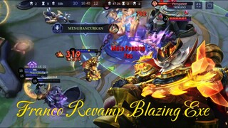 Jadi Makin Sangar Begini Brokk!!! Franco Revamp Blazing Exe - Mobile Legend