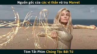 Review Phim Bom Tấn Marvel 2022 CHỦNG TỘC BẤT TỬ | Nguồn Gốc Của Các Vị Thần | Cuồng Phim Review