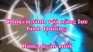 Chuyển sinh với năng lực bình thường 11 - Rồng ngàn tuổi