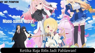 Bahas Anime | Ketika Raja Iblis Jadi Pahlawan | Maou Sama Retry!