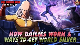 [One Punch Man World] - Dailies exist! How to find them & BEST ways to get World Silver