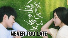 NEVER TOO LATE 2022 |Eng.Sub| Ep03