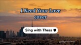 I Need Your Love - Gloria Estefan | Cover | Lyrics | Sing with Thess