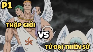 [Thất hình đại tội] - Thập giới VS Tứ đại thiên sứ (Phần 1) | Anime hay