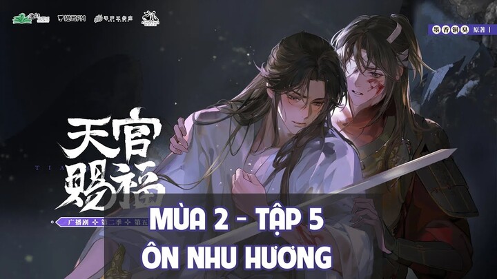 [Vietsub] (TQTP) Tập 5: Ôn Nhu Hương • Kịch truyền thanh Thiên Quan Tứ Phúc • Mùa 2