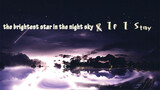 【Music】【Bilingual cover】The Brightest Star In The Sky/If I Stay