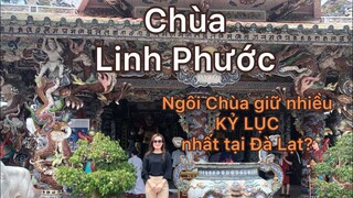 Ngôi Chùa giữ nhiều kỷ lục nhất tại Đà Lạt?|Chùa đẹp Đà Lạt.