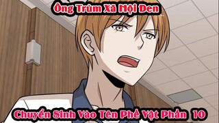 Review Truyện | Ông Trùm Trọng Sinh Vào Cậu Bé 16 Tuổi  | Phần 10 | Tóm Tắt Truyện Tranh