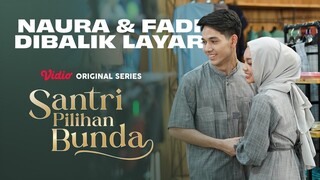 BEHIND THE SCENES SANTRI PILIHAN BUNDA | NAURA AYU