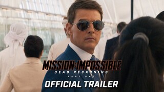 Mission: Impossible – Dead Reckoning Part One | Official Trailer (2023 Movie) - Tom Cruise