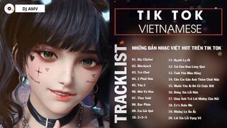 TikTok Vietnamese Music 2022 Những Bản Nhạc Việt Hot Trên Tik Tok Gây Nghiện Cực