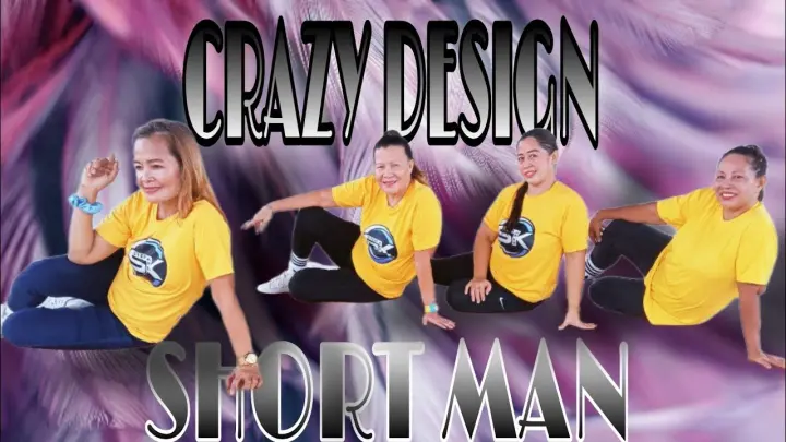SHORT MAN -CRAZY DESIGN BY DJ NANTE REMIX | STEPKREW GIRLS
