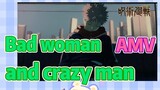 [Jujutsu Kaisen]  AMV | Bad woman and crazy man