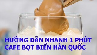 CÁCH LÀM LY CAFE BỌT BIỂN DALGONA HÀN QUỐC SIÊU NHANH HOT THƠM NGON - DẠY NẤU ĂN NGON TRONG 1 PHÚT