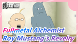 [Fullmetal Alchemist] Roy Mustang's Revelry