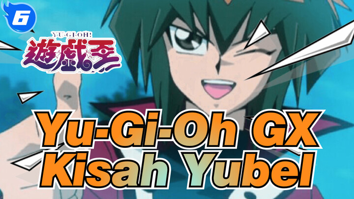 [Yu-Gi-Oh GX Yubel Arc] Kenangan-Kenangan yang Mengharukan Itu_6