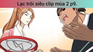 Lạc trôi siêu clip mùa 2 p9