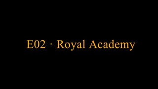 E02 · Royal Academy