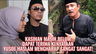 "Terkejut, Sebak" Mendengar Harapan Yusof Haslam