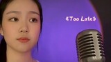 《Too Late》lyrics video (original song)