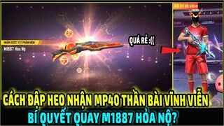 Cách Đập Heo Nhận MP40 Thần Bài Vĩnh Viễn || Test Vòng Quay Hỏa Nộ Săn M1887 Hỏa Nộ || Free Fire