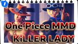 [One Piece MMD] Big Brothers Dual Ace & Sabo's KiLLER LADY_1