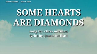 some hearts are diamonds/ lyrics / edited by jomar basibasi