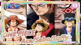 [ONE PIECE/ASMV]Ikatan| Mashup Ace, Sabo And Luffy| ASL Tiga Laki-laki_2